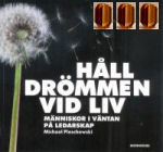 Håll drömmen vid liv